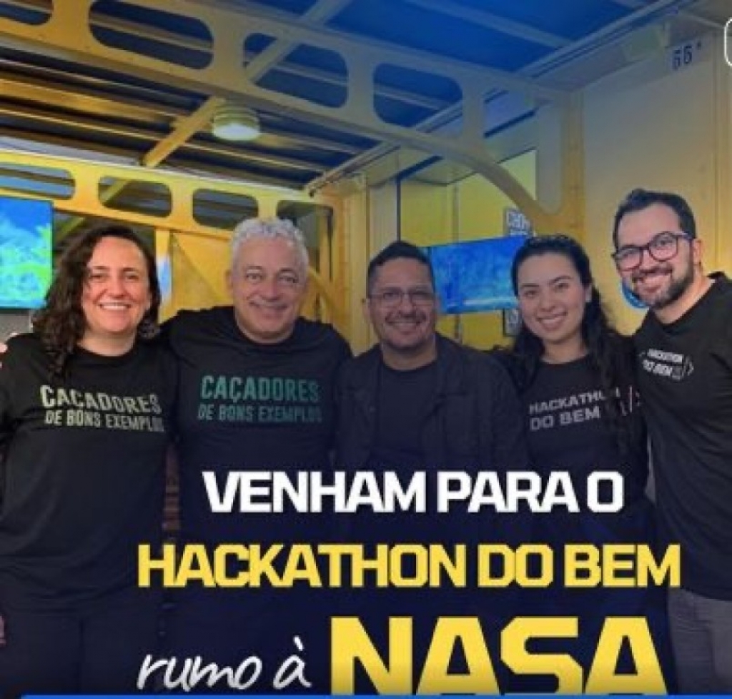 Caçadores de Bons Exemplos em : Hackathon do Bem rumo a NASA