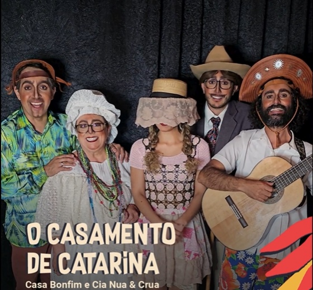 Festa, golpe do baú e violência - Espetáculo Casamento de Catarina, na Casa Bonfim