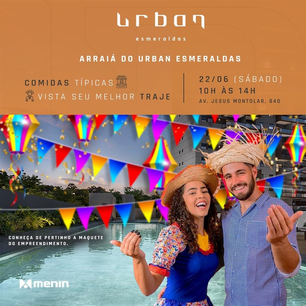 Plantão especial festivo oferece “Arraiá do Urban Esmeraldas”, no próximo sábado, para favorecer e facilitar a decisão de quem está aproveitando o momento do mercado imobiliário